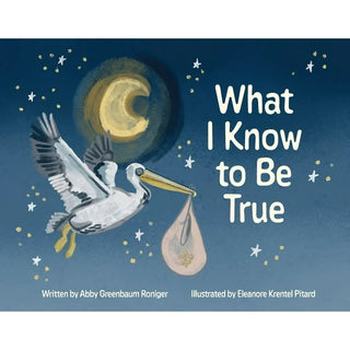 What I Know To Be True Book